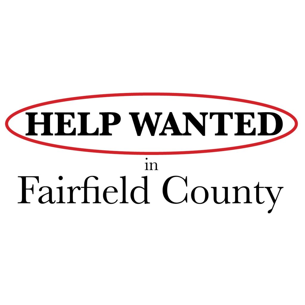 Help wanted in Fairfield County • Finding Fairfield County • Finding Connecticut